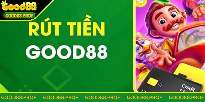Rút tiền Good88 qua ngân hàng