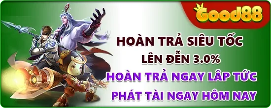 Good88 hoàn trả siêu tốc